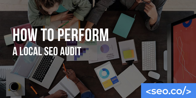 How to Perform a Local SEO Audit