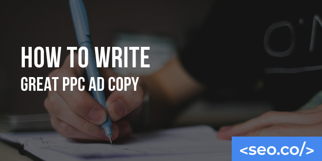How to Write Great PPC Ad Copy