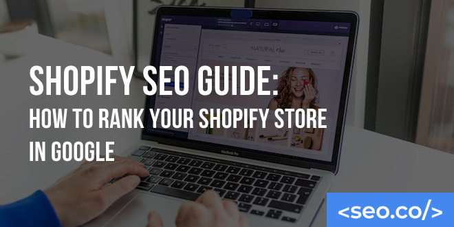 Shopify SEO Guide: How to Rank Your Shopify Store in Google