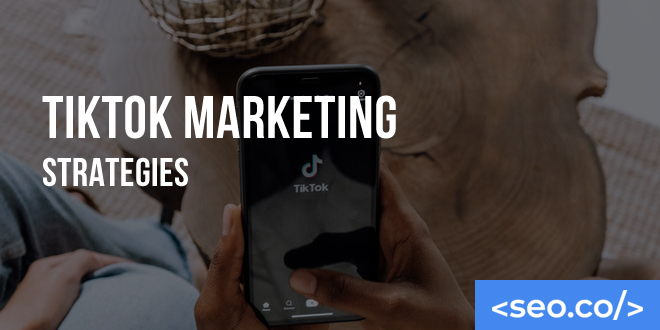 TikTok Marketing Strategies