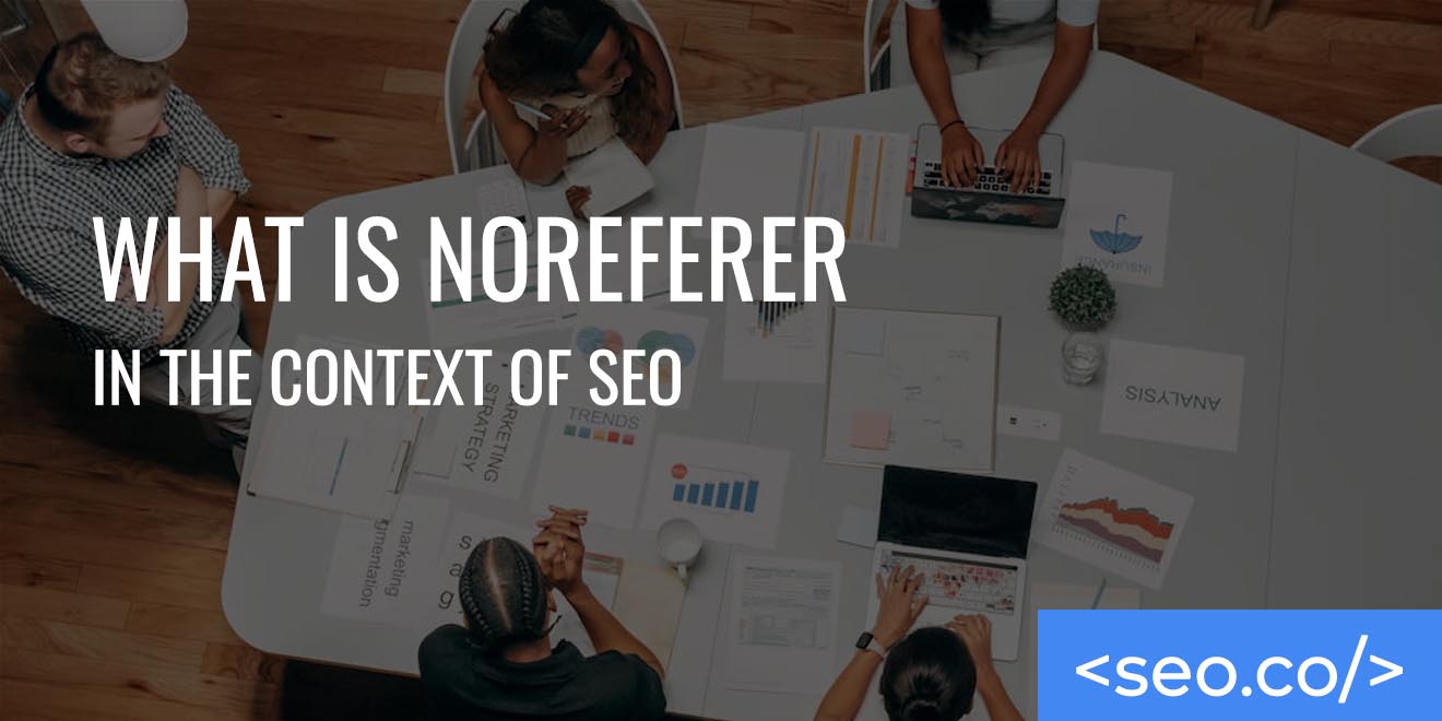 What Is Noreferrer in the Context of SEO copy
